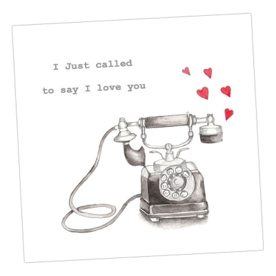 'I just called to say I love' you Greetings Card